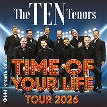 The Ten Tenors - Time of your Life Tour 2026 13.06.2026 STADTHALLE ROSTOCK
