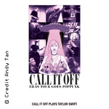 Call It Off - Eras Tour goes poppunk - Germany 2026 15.09.2026 Musikbunker Aachen e.V.