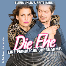 Elena Uhlig & Fritz Karl - Die Ehe - eine feindliche Übernahme 29.08.2026 Eurogress Aachen