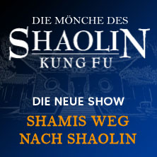 Die Mönche des Shaolin Kung Fu - Shamis Weg nach Shaolin 28.04.2026 Stadthalle Alsdorf