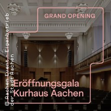 Eröffnungsgala Kurhaus Aachen 13.06.2026 Kurhaus Aachen