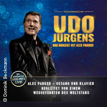 Die Hommage an Udo Jürgens - Das Konzert mit Alex Parker 02.05.2027 MEDIO.RHEIN.ERFT.