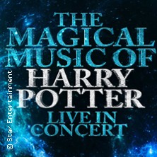 The Magical Music of Harry Potter - Live in Concert 17.05.2026 Stadthalle Alsdorf